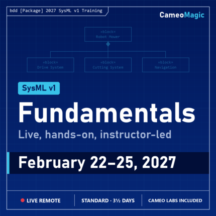 SysML v1 Fundamentals, live remote class, February 22–25, 2027